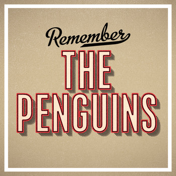 The Penguins - Remember