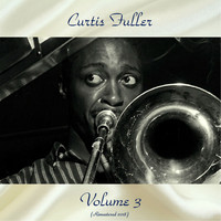 Curtis Fuller - Volume 3 (Remastered 2018)