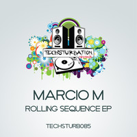 Marcio M - Rolling Sequence EP