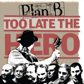 PlanB - Too Late the Hero (Explicit)