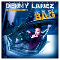 Denny Lanez - Get to the Bag (Explicit)
