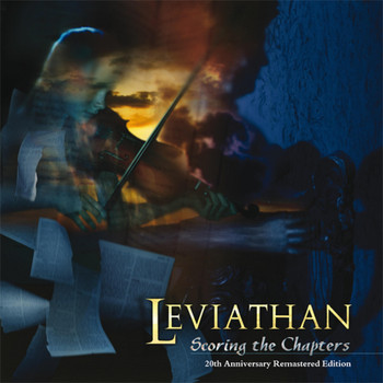 Leviathan - Scoring the Chapters (20th Anniversary Remastered Edition)