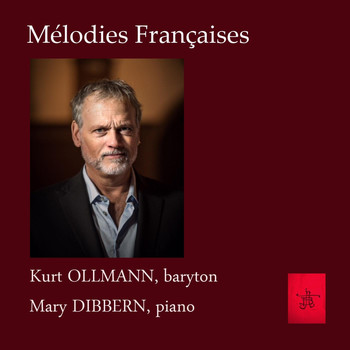 Kurt Ollmann & Mary Dibbern - Mélodies Françaises
