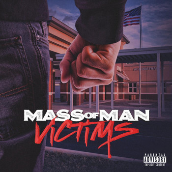 Mass of Man - Victims (Explicit)