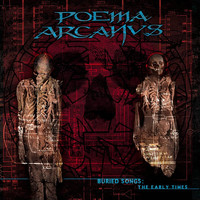 Poema Arcanus - Buried Songs: The Early Times (Explicit)