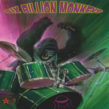 Six Billion Monkeys - 6 Billion Monkeys