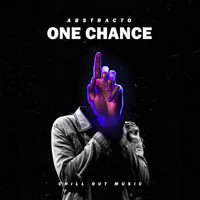 Abstracto - One Chance (Explicit)