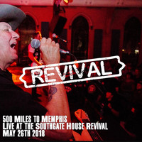 500 Miles To Memphis - Revival (Live) (Explicit)