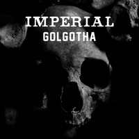 Imperial - Golgotha (Explicit)