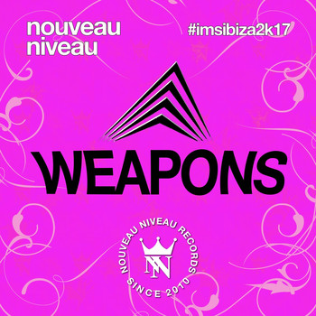 Nouveau Niveau pres. Various Artists - International Music Summit 2017 - Nouveau Niveau Weapons