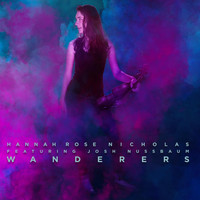 Hannah Rose Nicholas - Wanderers (feat. Josh Nussbaum)