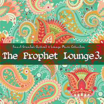 Various Artists - The Prophet Lounge 3 (Finest Chillout & Lounge Music Collection)