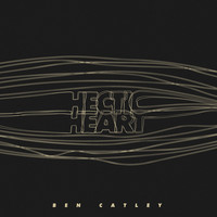 Ben Catley - Hectic Heart (Explicit)