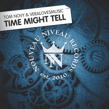 Tom Novy & Veralovesmusic - Time Might Tell