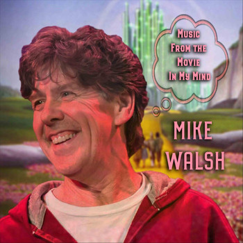 Mike Walsh - Music from the Movie in My Mind