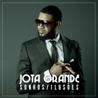 Jota Grande - Sonhos / Ilusões