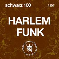 Schwarz 100 - Harlem Funk