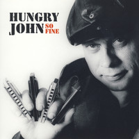 Hungry John - So Fine