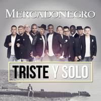 Mercadonegro - Triste y Solo
