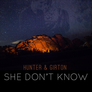 Hunter & Girton - She Don’t Know
