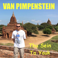 Van Pimpenstein - Thu Sein Ta Yauk (Stranger)