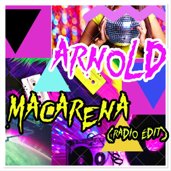 Arnold - Macarena (Radio Edit)