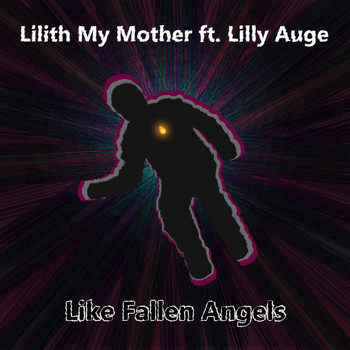 Lilith My Mother featuring Lilly Auge - Like Fallen Angels
