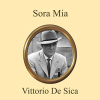 Vittorio De Sica - Sora mia
