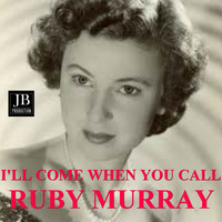Ruby Murray - I'll Come when You Call