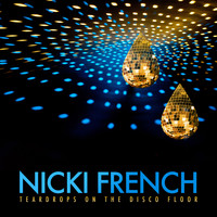 Nicki French - Teardrops (On the Discofloor)