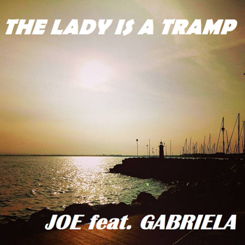 Joe - The Lady Is a Tramp