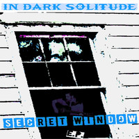 In Dark Solitude - Secret Window