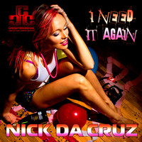 Nick Da Cruz - I Need It Again