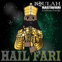Iqulah Rastafari - Hail Fari
