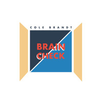 Cole Brandt - Braincheck
