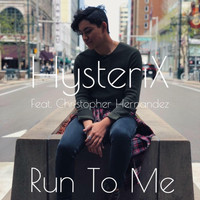 Hysterix - Run to Me (feat. Christopher Hernandez)