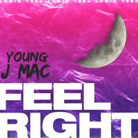 Young J Mac - Feel Right (Explicit)