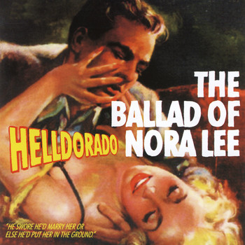 Helldorado - The Ballad of Nora Lee