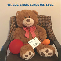 Oh, Elis - Love (Single Series, No. 2)