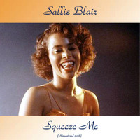 Sallie Blair - Squeeze Me (Remastered 2018)
