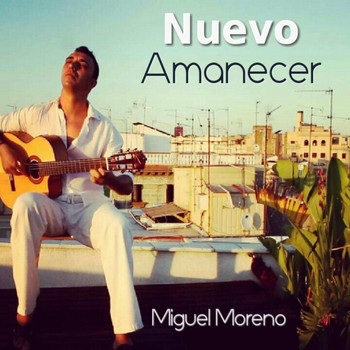 Miguel Moreno - Nuevo Amanecer