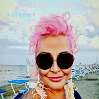 Rosy Velasco - La donna del futuro