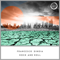 Francesco Dinoia - Rock and Roll