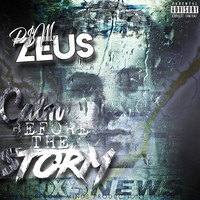 Zeus - The Calm Before the Storm (Explicit)