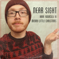 Near Sight - Have Yourself a Merry Little Christmas
