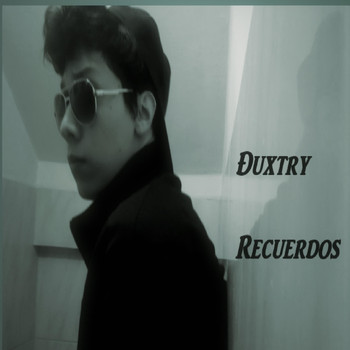 Duxtry - Recuerdos (Explicit)