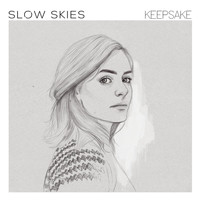 Slow Skies - Keepsake