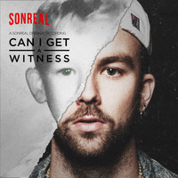 SonReal - Can I Get a Witness (Explicit)
