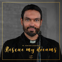 Padre Adriano Zandoná - Rescue My Dreams