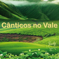 Judy - Cânticos no Vale
